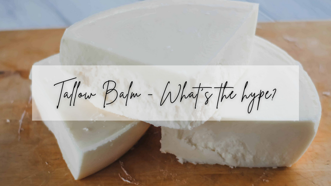 Tallow Balm - What's the Hype?